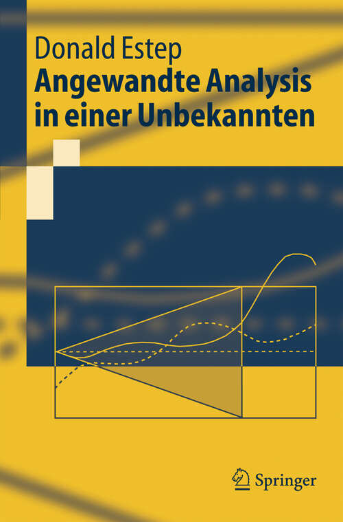 Book cover of Angewandte Analysis in einer Unbekannten (2005) (Springer-Lehrbuch)