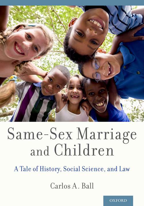 Book cover of Same-Sex Marriage and Children: A Tale of History, Social Science, and Law
