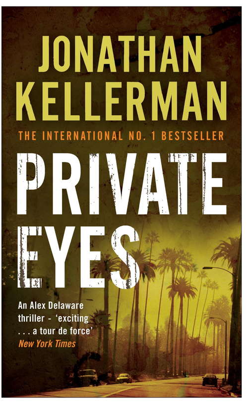 Book cover of Private Eyes: An engrossing psychological thriller (Alex Delaware #6)