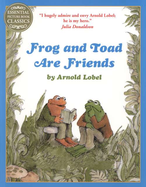Book cover of Frog and Toad are Friends (PDF) (Essential Picture Book Classics Ser.)