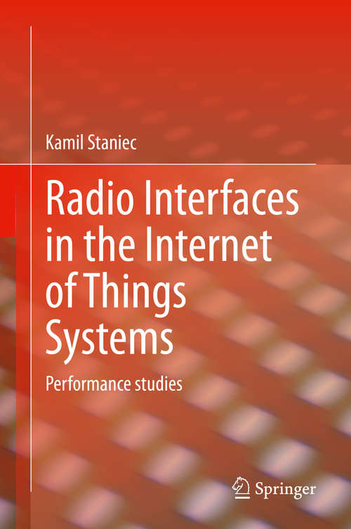 Book cover of Radio Interfaces in the Internet of Things Systems: Performance studies (1st ed. 2020)