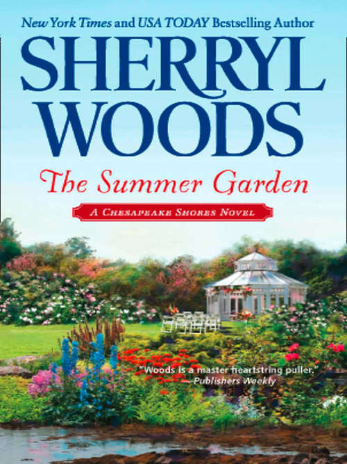 Book cover of The Summer Garden: The Summer Garden A Seaside Christmas The Christmas Bouquet (ePub First edition) (A Chesapeake Shores Novel #9)