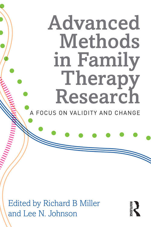 Book cover of Advanced Methods in Family Therapy Research: A Focus on Validity and Change