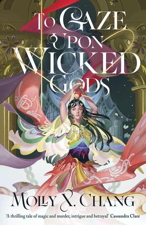Book cover of To Gaze Upon Wicked Gods (Gods Beyond the Skies #1)