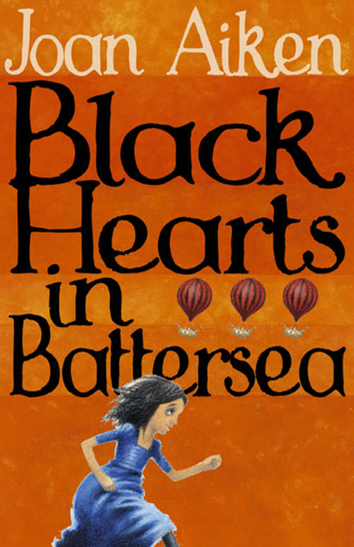 Book cover of Black Hearts in Battersea (The Wolves Of Willoughby Chase Sequence #2)