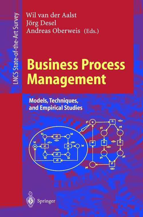 Book cover of Business Process Management: Models, Techniques, and Empirical Studies (2000) (Lecture Notes in Computer Science #1806)