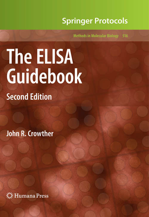 Book cover of The ELISA Guidebook: Second Edition (2nd ed. 2009) (Methods in Molecular Biology #516)