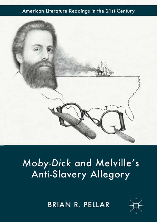 Book cover of Moby-Dick and Melville’s Anti-Slavery Allegory