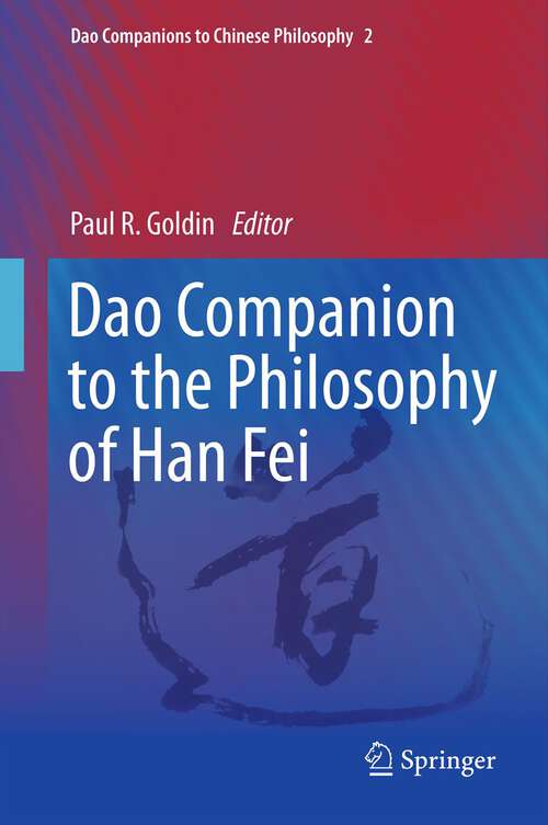 Book cover of Dao Companion to the Philosophy of Han Fei (2013) (Dao Companions to Chinese Philosophy)