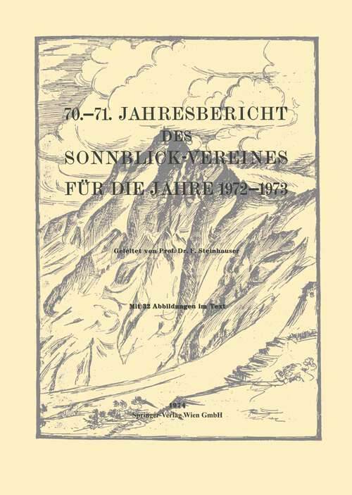 Book cover of 70.–71. Jahresbericht des Sonnblick-Vereines für die Jahre 1972–1973 (1974) (Jahresberichte des Sonnblick-Vereines: 1972/73)