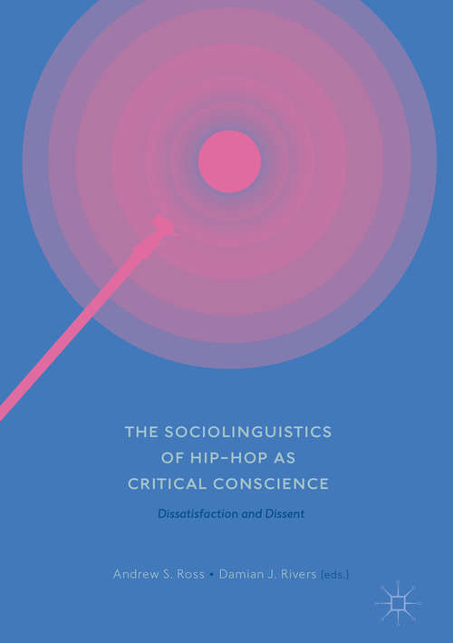 Book cover of The Sociolinguistics of Hip-hop as Critical Conscience: Dissatisfaction and Dissent