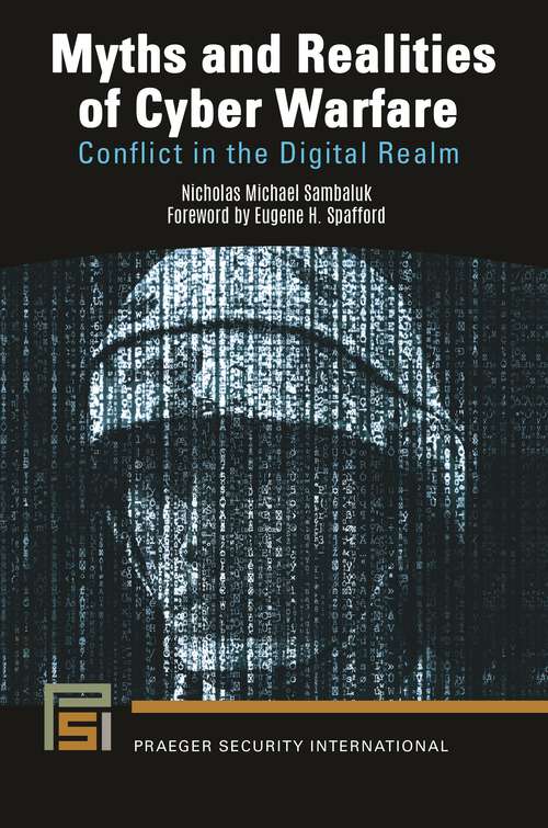Book cover of Myths and Realities of Cyber Warfare: Conflict in the Digital Realm (Praeger Security International)