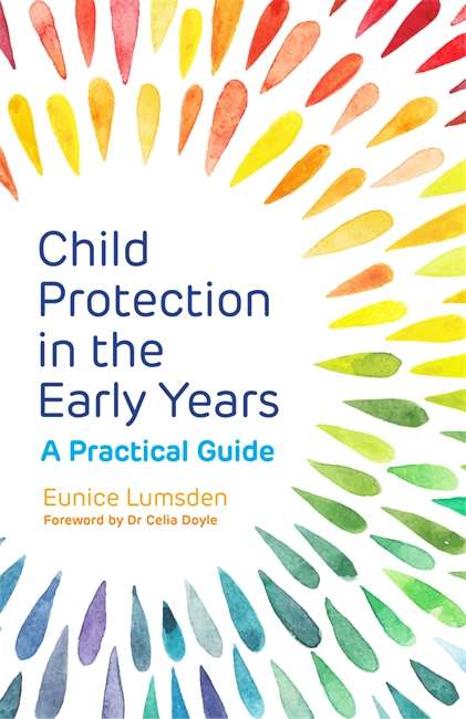 Book cover of Child Protection in the Early Years: A Practical Guide