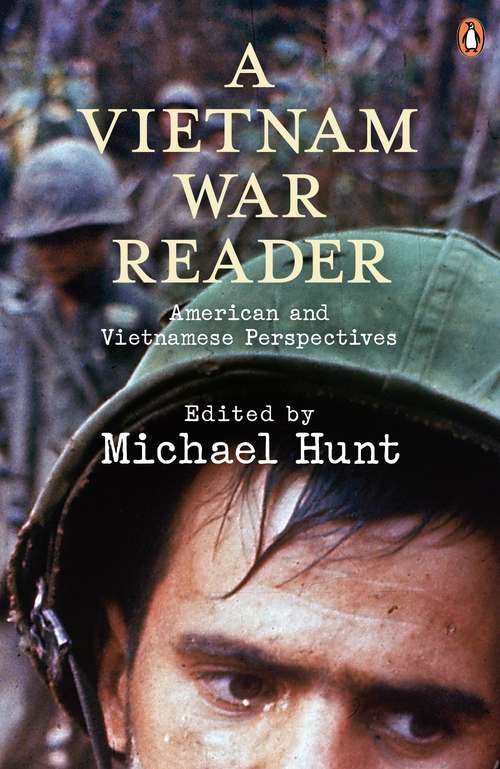Book cover of A Vietnam War Reader: American and Vietnamese Perspectives