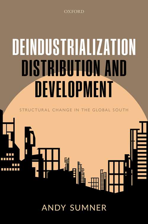 Book cover of Deindustrialization, Distribution, and Development: Structural Change in the Global South