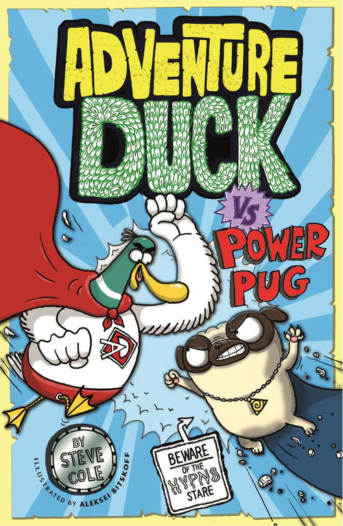 Book cover of Adventure Duck vs Power Pug: Book 1 (Adventure Duck)