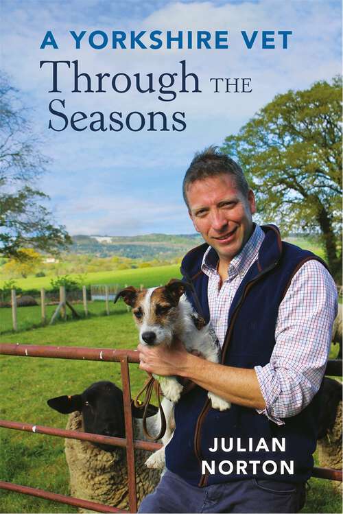 Book cover of A Yorkshire Vet Through the Seasons