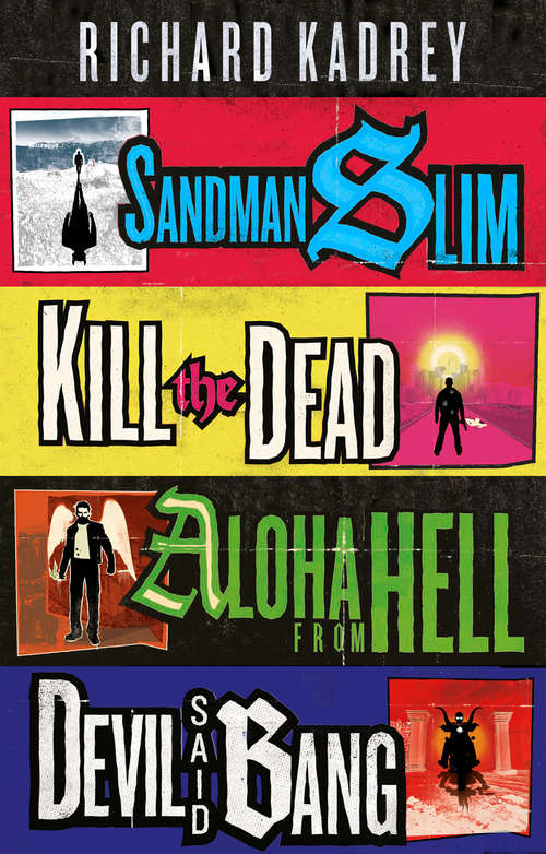 Book cover of The Sandman Slim Series Books 1-4: Sandman Slim; Kill The Ded; Aloha From Hell; Devil Said Band (ePub edition)
