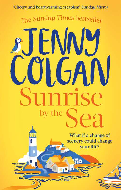 Book cover of Sunrise by the Sea: Escape to the Cornish coast with this brand new novel from the Sunday Times bestselling author