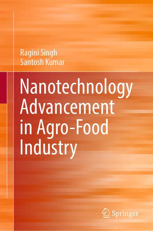 Book cover of Nanotechnology Advancement in Agro-Food Industry (1st ed. 2023)