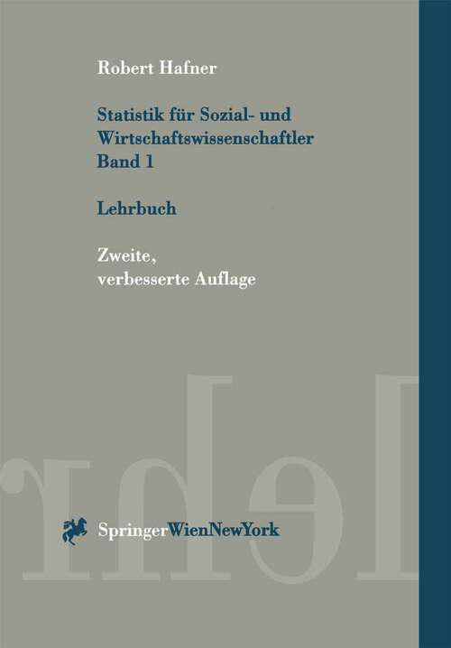 Book cover of Statistik für Sozial- und Wirtschaftswissenschaftler Band 1: Lehrbuch (2. Aufl. 2000) (Springers Kurzlehrbücher der Wirtschaftswissenschaften)