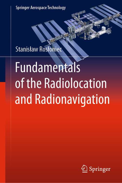 Book cover of Fundamentals of the Radiolocation and Radionavigation (1st ed. 2023) (Springer Aerospace Technology)