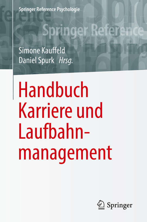 Book cover of Handbuch Karriere und Laufbahnmanagement (1. Aufl. 2019) (Springer Reference Psychologie)