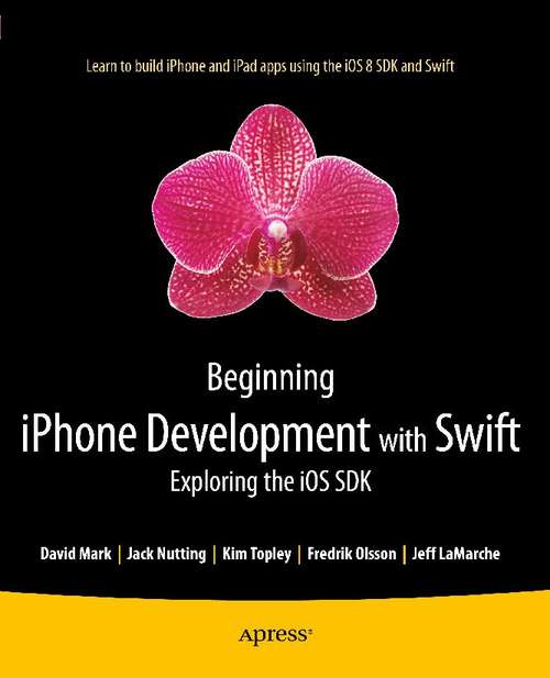 Book cover of Beginning iPhone Development with Swift: Exploring the iOS SDK (1st ed.)