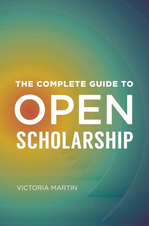 Book cover of The Complete Guide to Open Scholarship