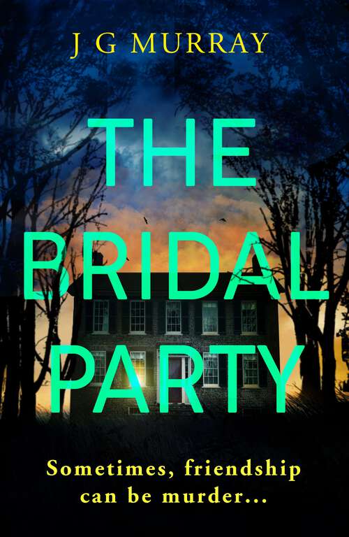 Book cover of The Bridal Party: Perfect for fans of Lucy Foley's The Guest List (Main)