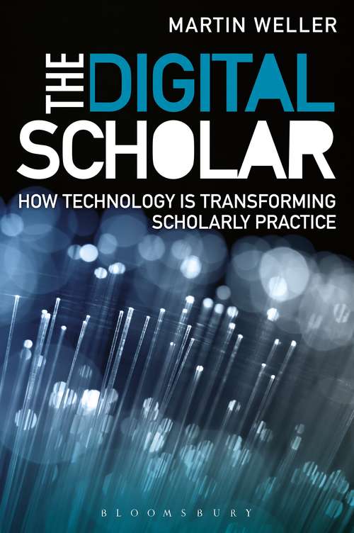 Book cover of The Digital Scholar: How Technology is Transforming Scholarly Practice (Criminal Practice Ser.)