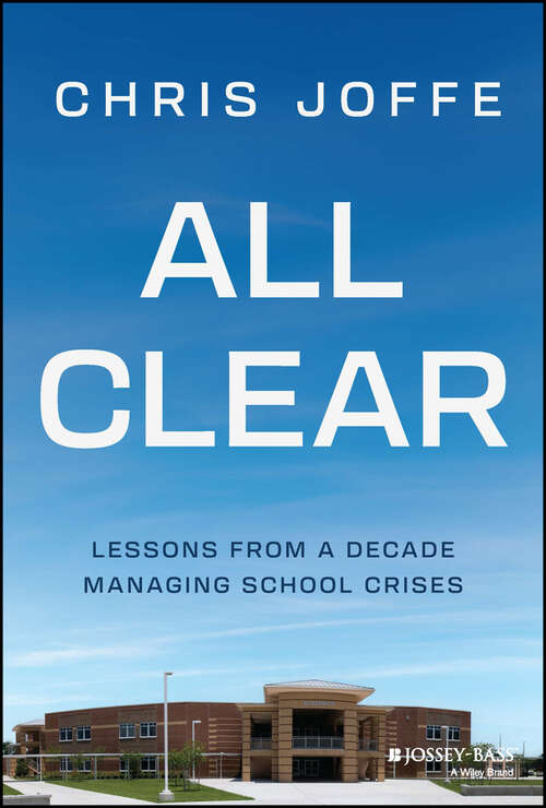 Book cover of All Clear: Lessons from a Decade Managing School Crises
