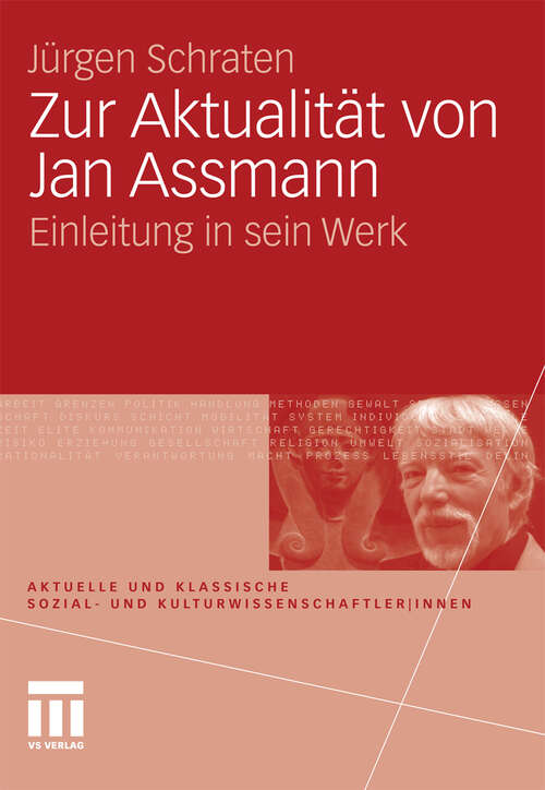 Book cover of Zur Aktualität von Jan Assmann: Einleitung in sein Werk (2011) (Aktuelle und klassische Sozial- und KulturwissenschaftlerInnen)