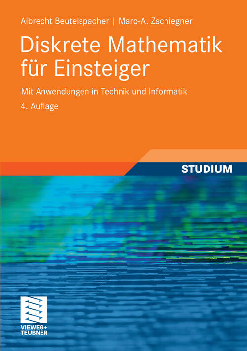 Book cover of Diskrete Mathematik für Einsteiger: Mit Anwendungen in Technik und Informatik (4. Aufl. 2011)