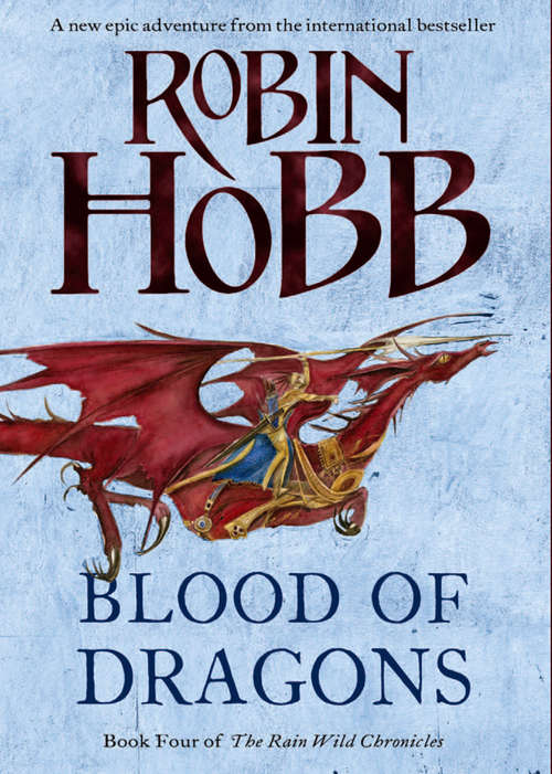 Book cover of Blood of Dragons (ePub edition) (The Rain Wild Chronicles #4)
