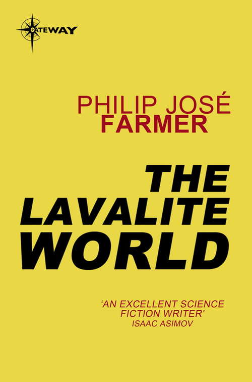 Book cover of The Lavalite World: The Lavalite World, Behind The Walls Of Terra, And More Than Fire (World of Tiers #5)
