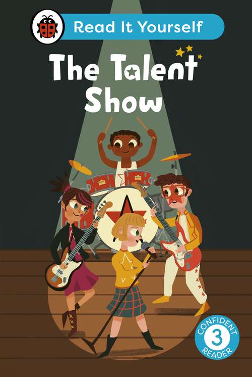 Book cover of The Talent Show: Read It Yourself - Level 3 Confident Reader (Read It Yourself)