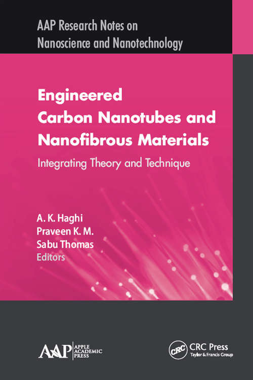 Book cover of Engineered Carbon Nanotubes and Nanofibrous Material: Integrating Theory and Technique (AAP Research Notes on Nanoscience and Nanotechnology)