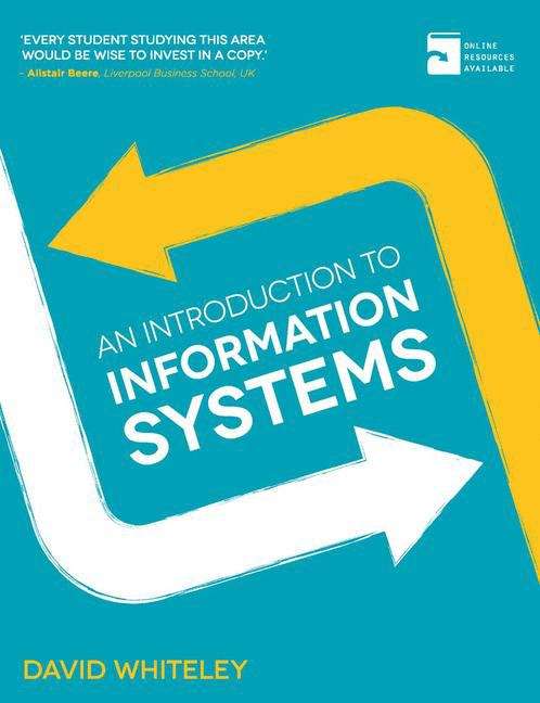 Book cover of An Introduction To Information Systems: Organisations, Applications, Technology, And Design (PDF)