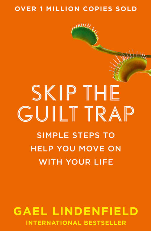 Book cover of Skip the Guilt Trap: Simple Steps To Build Your Confidence (ePub edition)