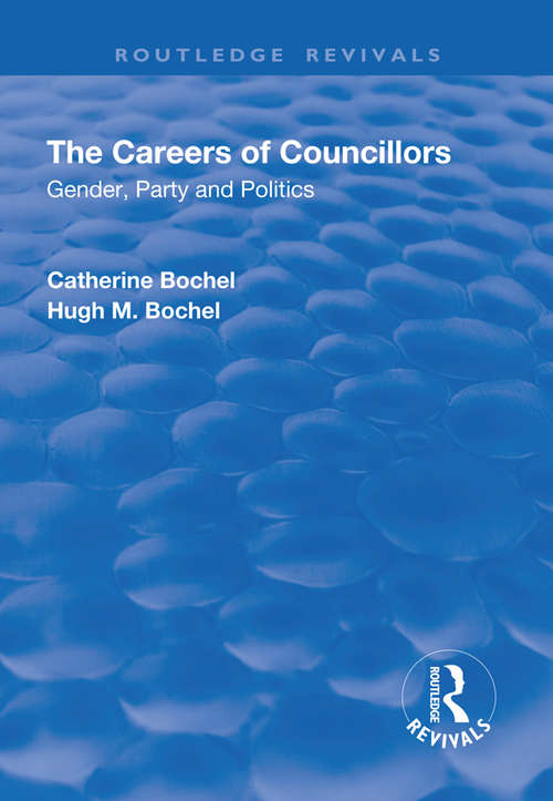 Book cover of The Careers of Councillors: Gender, Party and Politics (Routledge Revivals)