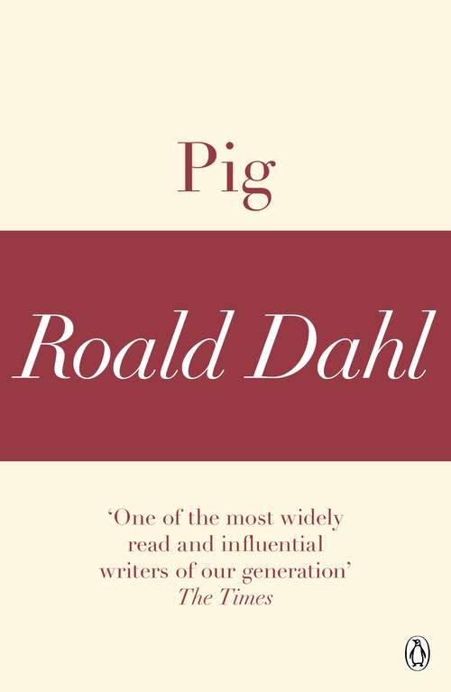 Book cover of Pig (A Roald Dahl Short Story)