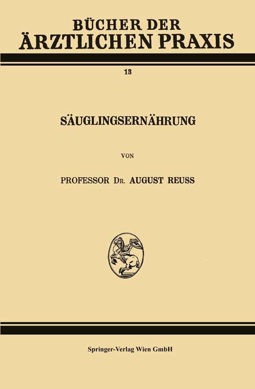 Book cover of Säuglingsernährung (1. Aufl. 1929) (Bücher der ärztlichen Praxis #13)