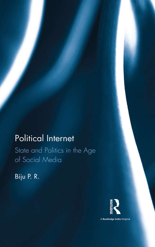 Book cover of Political Internet: State and Politics in the Age of Social Media