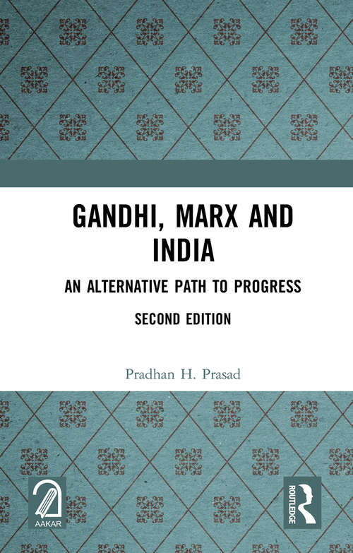 Book cover of Gandhi, Marx and India: An Alternative Path to Progress (2)