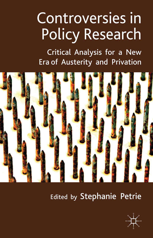 Book cover of Controversies in Policy Research: critical analysis for a new era of austerity and privation (2013)