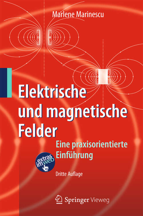 Book cover of Elektrische und magnetische Felder: Eine praxisorientierte Einführung (3. Aufl. 2012)