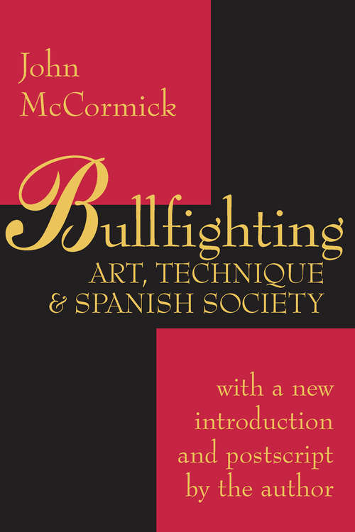 Book cover of Bullfighting: Art, Technique and Spanish Society