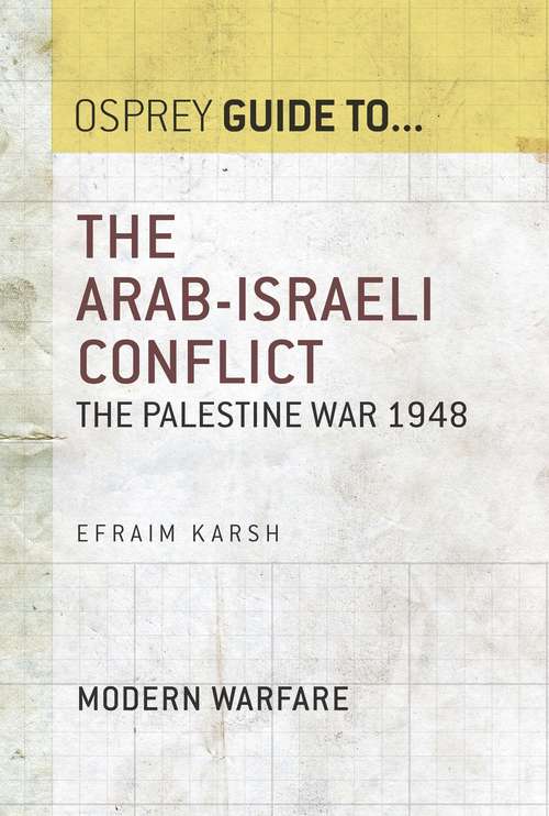 Book cover of The Arab-Israeli Conflict: The Palestine War 1948 (Guide to...)