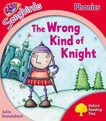 Book cover of The Wrong Kind Of Knight (Oxford Reading Tree)